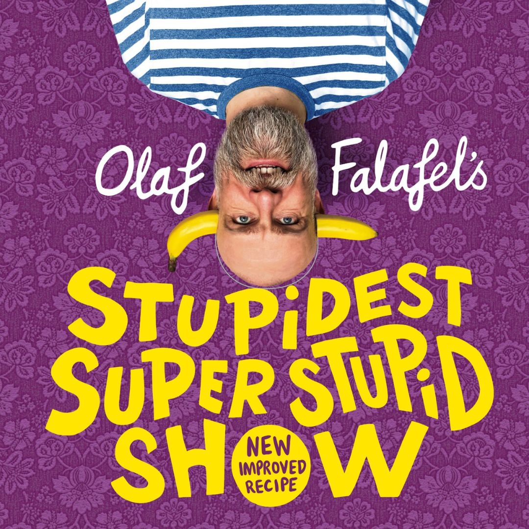 'Olaf Falafel's Stupidest Super Stupid Show' yellow text. Purple background, upside down man with banana.